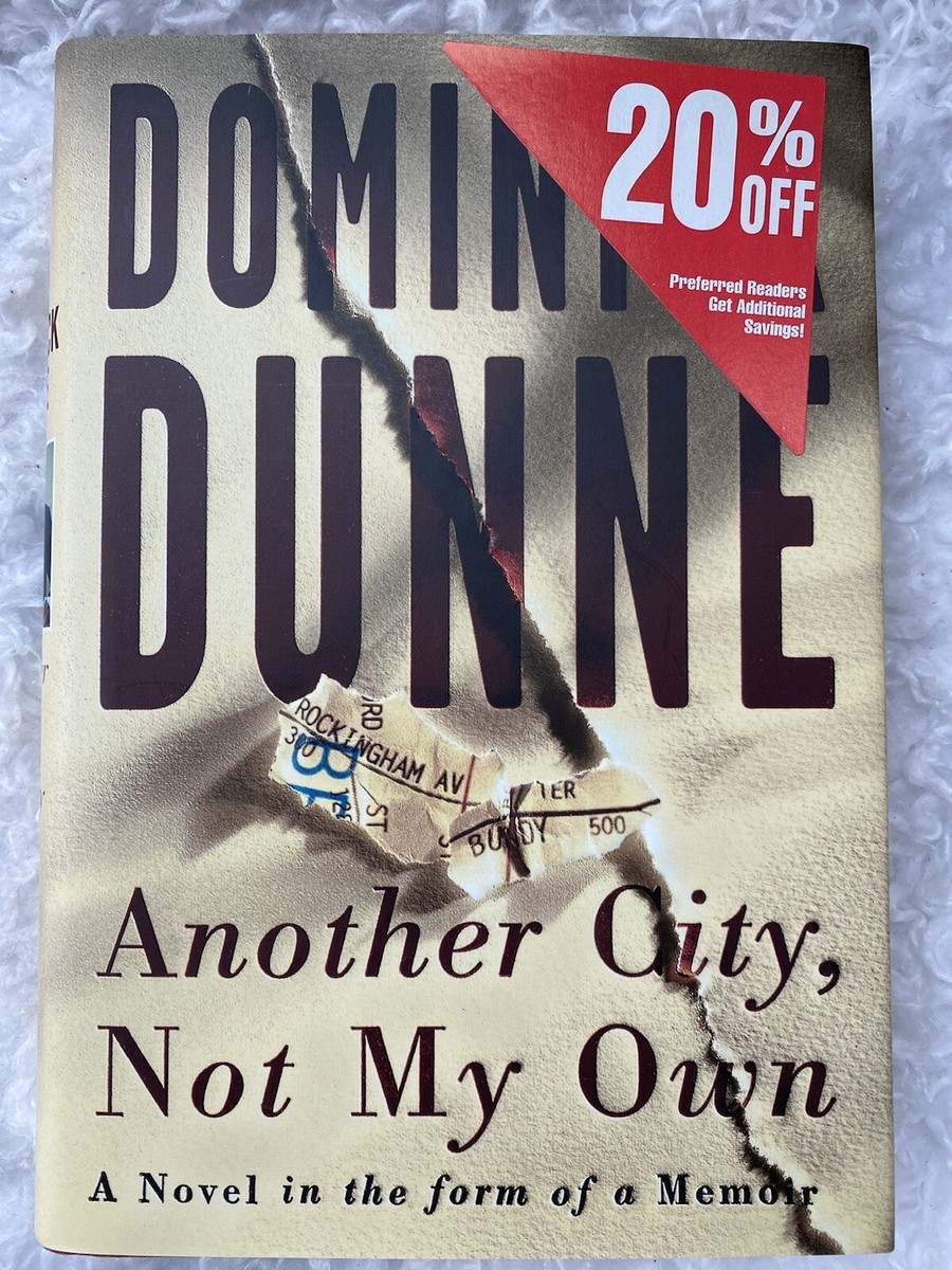 ANOTHER CITY, NOT MY OWN; A Novel In The Form Of A Memoir | Dominick Dunne | First Edition, First Printing