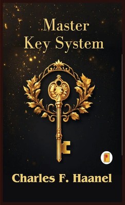 The Charles Haanel Master Key System | Charles F. Haanel | Buch | Englisch