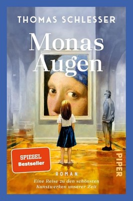 Thomas Schlesser / Monas Augen - Eine Reise zu den schönsten Kunstwerken uns ...