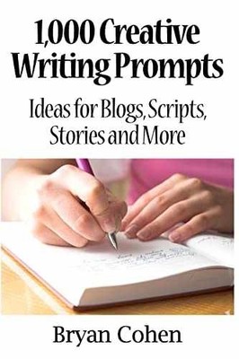 1,000 Creative Writing Prompts: Ideas - Paperback, by Cohen Bryan - Very Good q