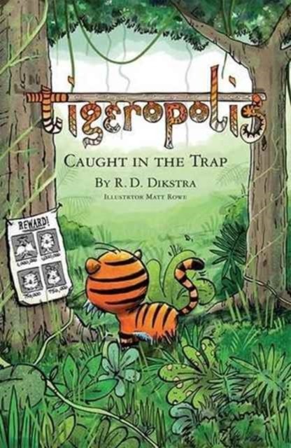 Tigeropolis  Caught in the Trap by R.D. Dikstra PAPERBACK 9780992746230