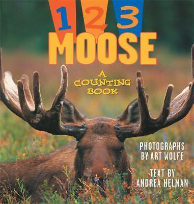 1, 2, 3 Moose: A Counting Book Helman, Andrea