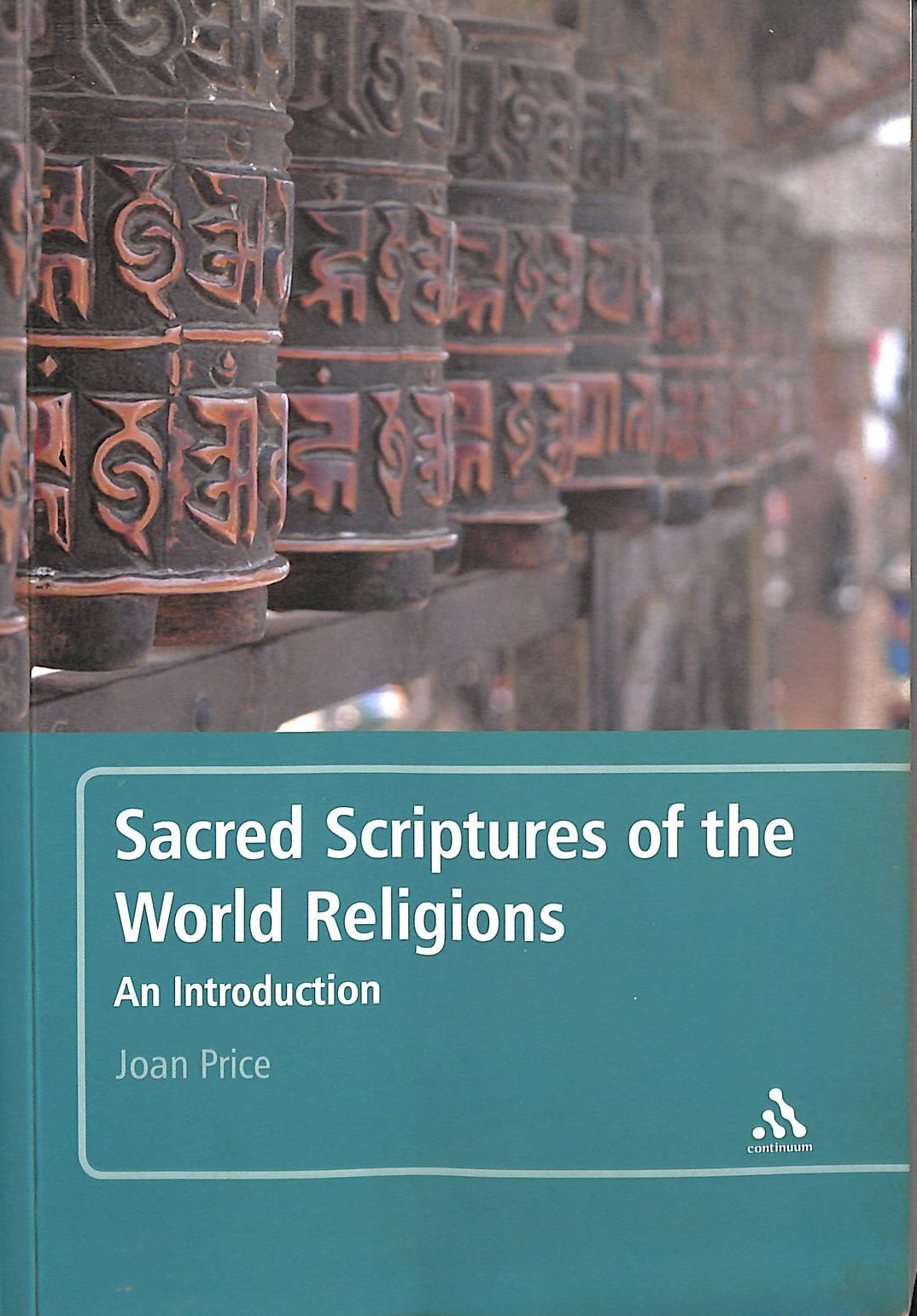 Sacred Scriptures of the World Religions: An Introduction by Price, Joan