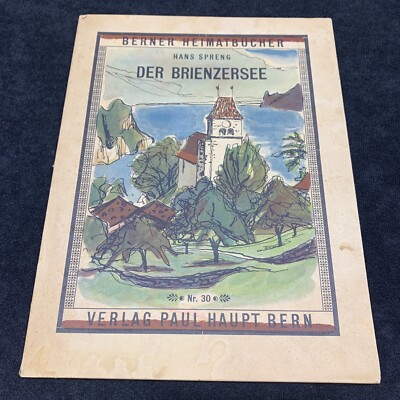 Der Brienzersee - Berner Heimatbucher Nr 30 Christian Rubi German Language