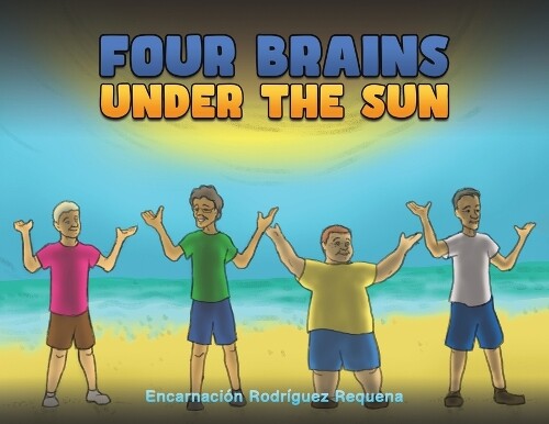 Encarnacion Rodriguez Requena Four Brains Under the Sun (Tascabile)