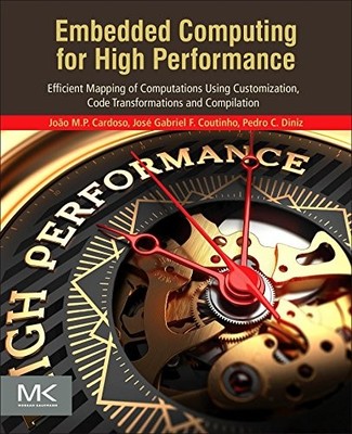 EMBEDDED COMPUTING FOR HIGH PERFORMANCE: EFFICIENT MAPPING By Joao Manuel Paiva