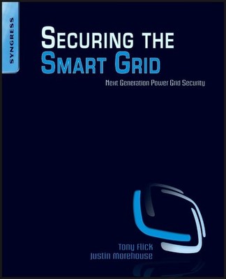 Securing the Smart Grid: Next Generation Power Grid Security - paperback Fli...