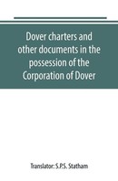 S. P. S. Statham | Dover Charters And Other Documents In The Possession Of...