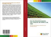 Uso De Bioestimulantes Nas Culturas De Milho E De Soja Ana Carolina Feitosa De V