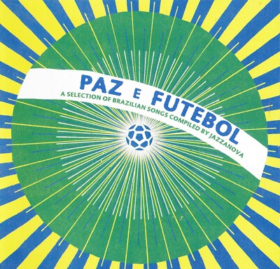 Paz E Futebol (Vol 1) - A Selection Of Brazilian Songs CD Compiled By Jazzanova