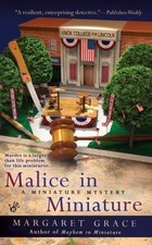 Malice in Miniature: A Miniature Mystery by Grace, Margaret
