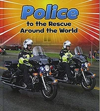 Police to the Rescue Around the World Library Binding Linda Stani