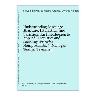 Understanding Language Structure, Interaction, and Variation. An Introduction to