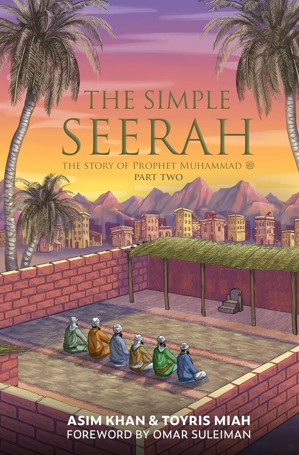 9781739909512 The Simple Serah: The Story of Prophet Muhammad: 2 - Asim Khan