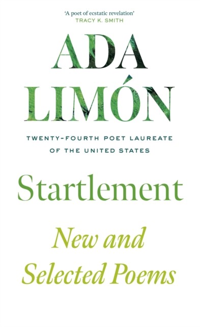 Startlement New and Collected Poems by Ada Limón (Hardback Book) - Image 5