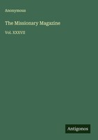 Anonymous | The Missionary Magazine | Buch | Englisch (2025) | Vol. Xxxvii