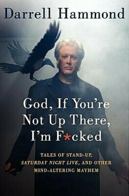 God, If You're Not Up There, I'm F*cked  Darrell Hammond Saturday Night Live NEW