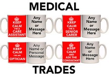KEEP CALM I'M A MEDICAL TRADE PERSONALISED MUG & COASTER.. (M2) 11oz & 15oz GIFT