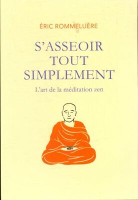 Einfach sitzen. L'art de l... - Eric Rommeluère - V405427