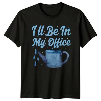 Ill Be In My Office T-Shirt Gewächshaus Gartenarbeit Geschenk für Sie und Ihn
