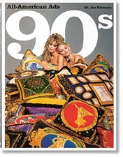 ALL-AMERICAN ADS OF THE 90S (MULTILINGUAL EDITION) By Steven Heller & Jim VG