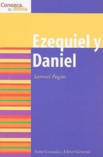 Ezequiel Y Daniel: Ezekiel and Daniel by Samuel Pagan: Used