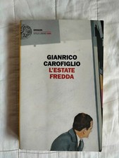 L'ESTATE FREDDA. Gianrico Carofiglio, Einaudi, 2016, Torino, 340 pagine 