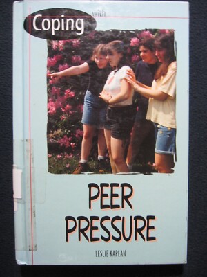 Coping With Peer Pressure (Coping With Series) Kaplan, Leslie S.
