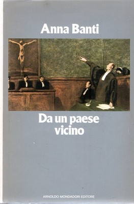 Prima edizione! Banti, Anna. Da un paese vicino