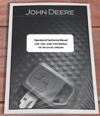 John Deere 410B, 510B, 410C, 510C Backhoe Operation Test Technical Manual TM1468