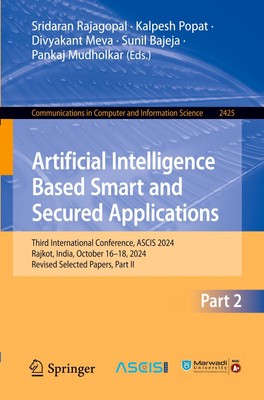 Artificial Intelligence Based Smart and Secured Applications Sridaran Rajagopal