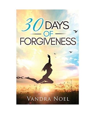 30 Days of Forgiveness, Vandra Noel