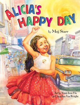 Alicia's Happy Day/ El Dia Mas Feliz De Ali- 9781595721167, Meg Starr, paperback