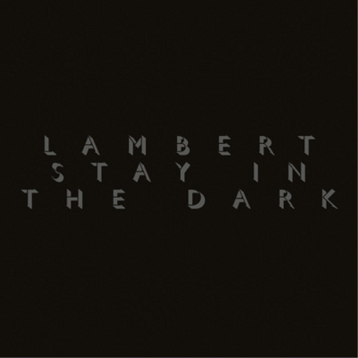 Lambert Stay In The Dark (Vinyl LP) 12" Album