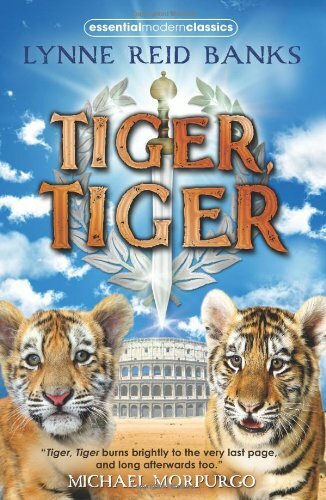 Tiger, Tiger (Essential Modern Classics) By Lynne Reid Banks