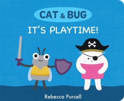 Cat & Bug: It's Playtime! by Purcell, Rebecca