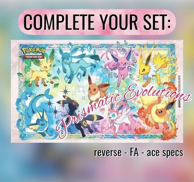 Pokemon Prismatic Evolutions: Choose Your Card!  Reverse-FA-Ace Specs 