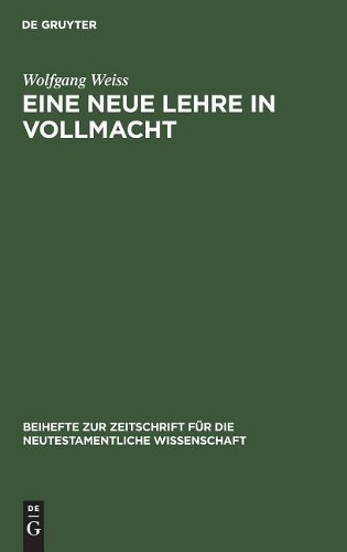 Wolfgang Weiss Eine neue Lehre in Vollmacht (Hardback)
