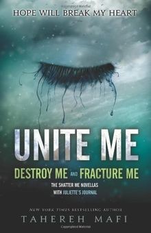 Unite Me: Destroy Me and Fracture Me. Hope will break my... | Buch | Zustand gut
