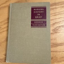 Nursing History in Brief by Minnie Goodnow 1950 Third Edition
