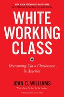 White Working Class, With A New Foreword By Mark Cuban And A New Preface By...