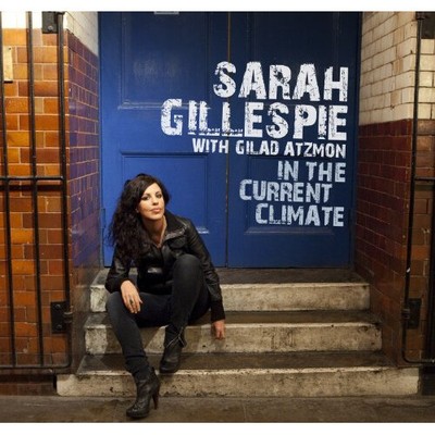 Atzmon Gilad Gillespie Sarah - IN The Current Climate