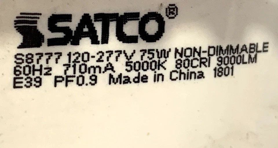 SATCO S8777  120V-277V 75W 60Hz  710mA 5000K 80CRI 9000LM E39  "HAIRLINE CRACK" - Image 2 of 4