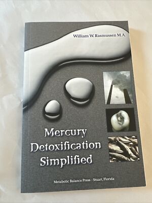 Mercury Detoxification Simplified - Paperback By William W. Rasmussen -