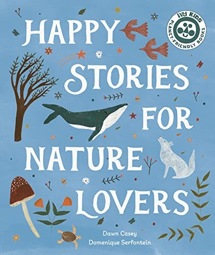 Happy Stories for Nature Lovers by Dawn Casey PAPERBACK - Image 5