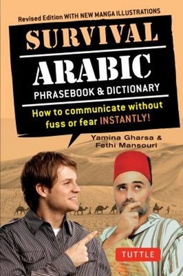 Survival Arabic Phrasebook and Dictionary : How to Communicate Wi