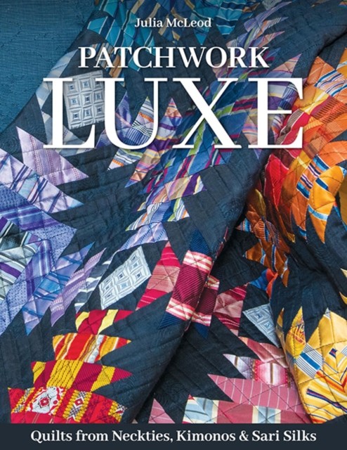 Patchwork Luxe by Julia McLeod (Paperback Book)