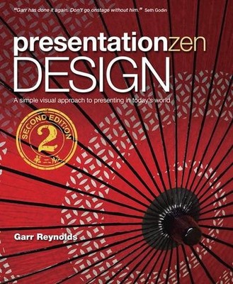 Presentation Zen Design A simple visual approach to presenting in today's w