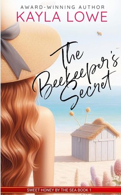 The Beekeeper's Secret | Kayla Lowe | Taschenbuch | Englisch | 2024 | Kayla Lowe