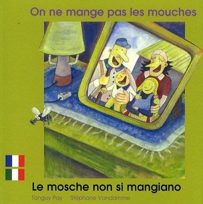 On Ne Mange Pas les Mouches Fr/Ital | Vandamme Stéphane Pay Tanguy | Zoom Editions